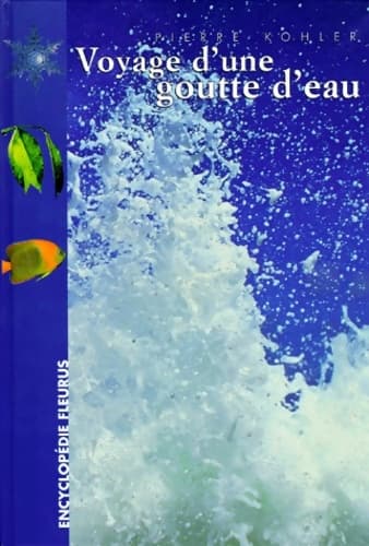 Voyage d'une goutte d'eau - Pierre Kohler