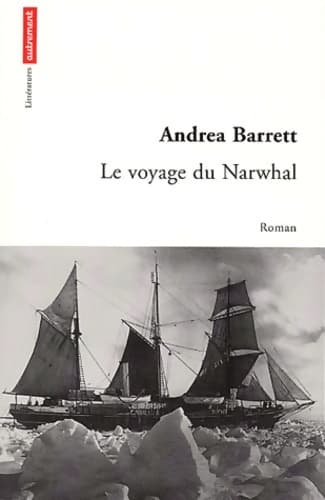 Le voyage de narwhal - Andréa Barret